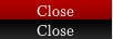 CLOSE