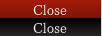 CLOSE