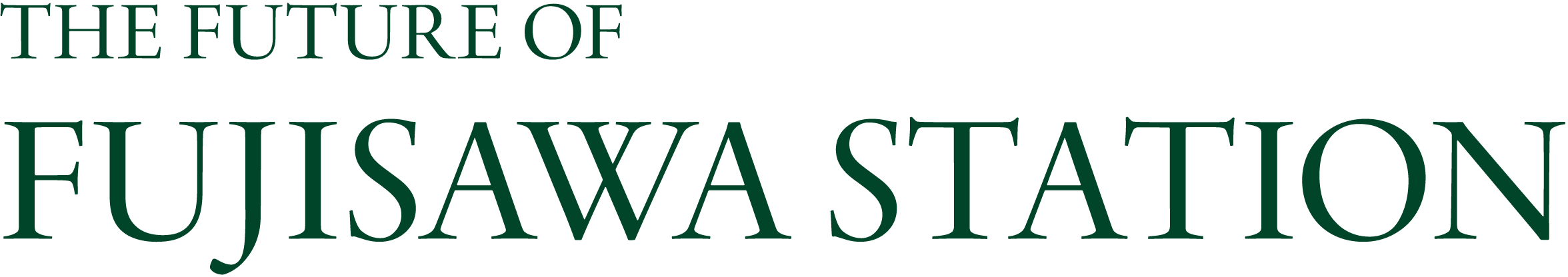 THE FUTURE OF FUJISAWA STATION