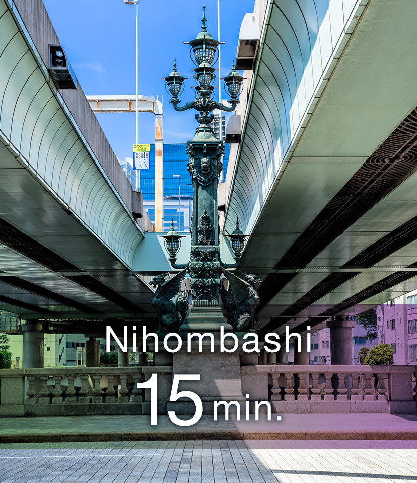 Nihombashi 15min.