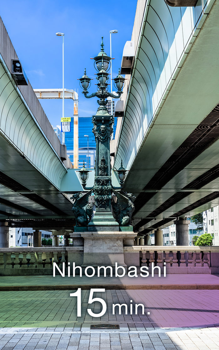 Nihombashi 15min.